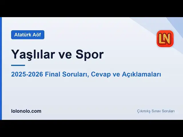 Video thumbnail for Ata Aöf Yaşlılar ve Spor 2025-2026 Final Soruları