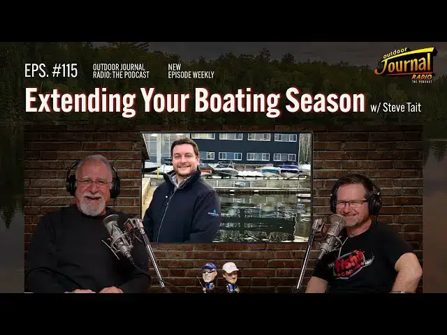 'Video thumbnail for Extending Your Boating Season | Outdoor Journal Radio ep. 115'