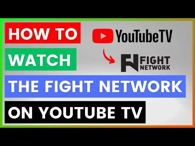'Video thumbnail for How To Watch The Fight Network On YouTube TV? [in 2025]'