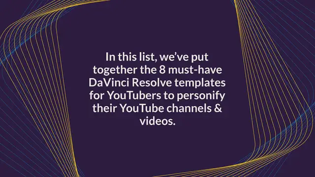 Video thumbnail for 8 Must-Have DaVinci Resolve Templates For YouTubers