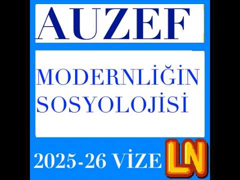 Video thumbnail for Modernliğin Sosyolojisi 2025-2026 Vize Soruları