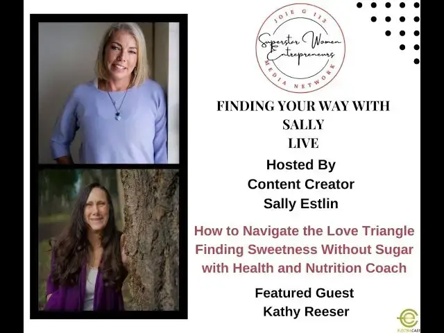 Video thumbnail for 103.  How to Navigate Sweetness Without Sugar With Health & Nutrition Coach Kathy Reeser