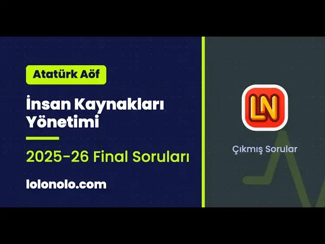 Video thumbnail for Ata Aöf İnsan Kaynakları Yönetimi 2025-2026 Final Soruları
