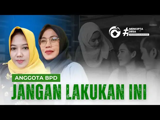 Video thumbnail for ANGGOTA BPD | Hindari Tindakan Ini Agar Tidak Diberhentikan!
