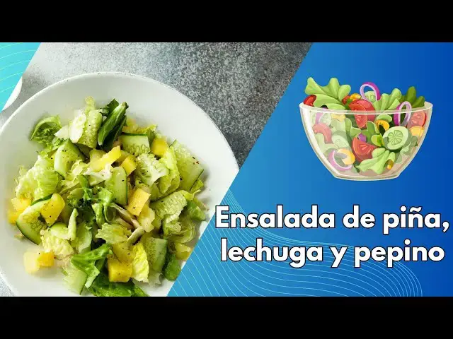 Video thumbnail for Ensalada de piña, lechuga y pepino-Video