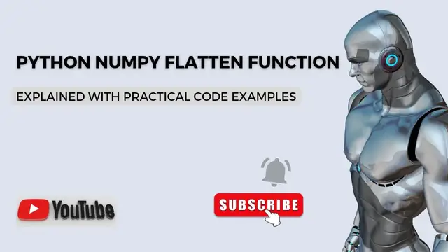 Video thumbnail for Python Numpy Flatten Function | Python Code Examples | Python Tutorial