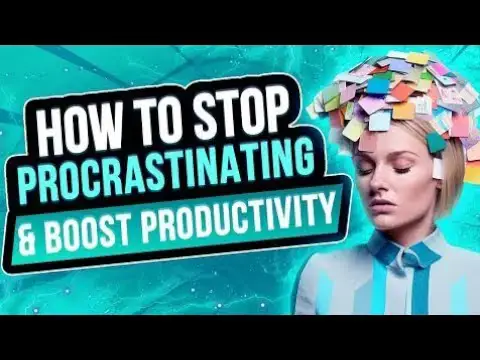 Video thumbnail for How To Stop Procrastinating