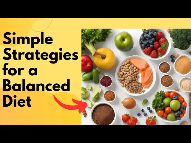 Video thumbnail for Simple Strategies for a Balanced Diet  Achieving Nutritional Harmony