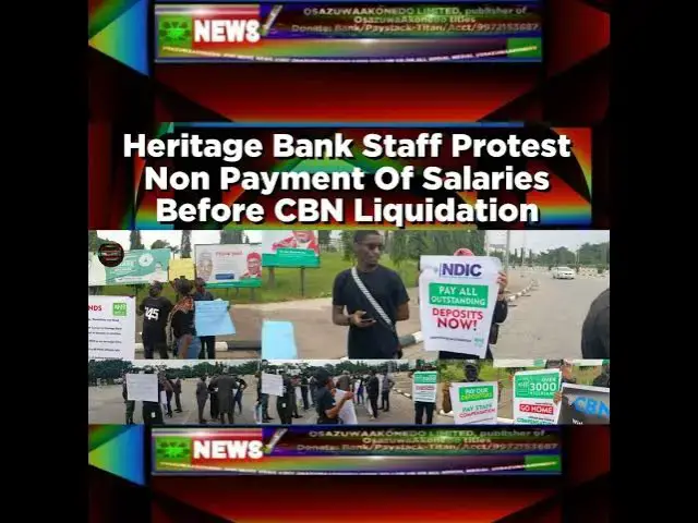 'Video thumbnail for Heritage Bank Staff Protest Non Payment Of Salaries Before CBN Liquidation ~ OsazuwaAkonedo'