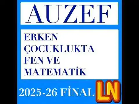 Video thumbnail for Erken Çocuklukta Fen ve Matematik Eğitimi 2025-2026 Final Soruları