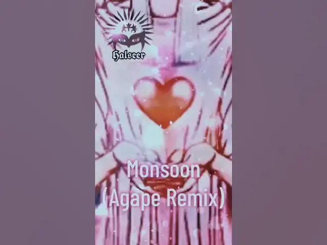 'Video thumbnail for Monsoon (Agape Remix)'