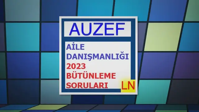 Video thumbnail for Aile Danışmanlığı 2023 Bütünleme Soruları ve Cevapları