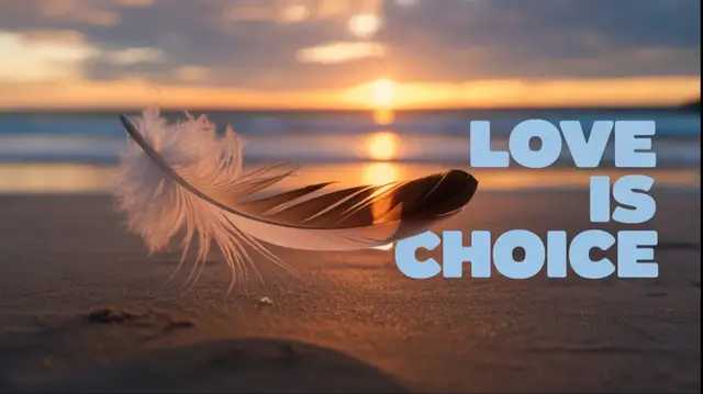 'Video thumbnail for Love Is a Choice'