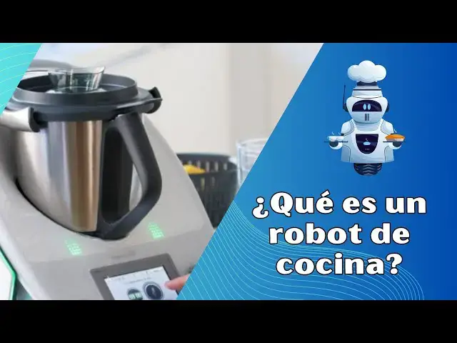 Video thumbnail for ¿Qué es un robot de cocina? Video