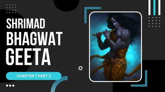 'Video thumbnail for श्रीमद भगवत गीता - अध्याय 7 भाग 2 | Shrimad Bhagwat Geeta - Chapter 7 Part 2'