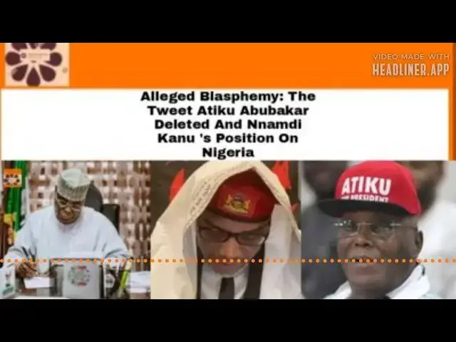 Video thumbnail for Alleged Blasphemy: The Tweet Atiku Abubakar Deleted And Nnamdi Kanu 's Position On Nigeria