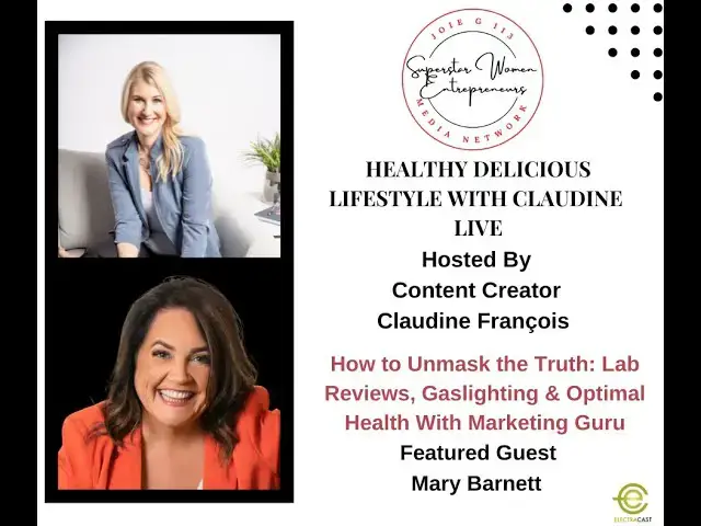 Video thumbnail for 403. How to Unmask the Truth: Lab Reviews, Gaslighting, Optimal Health w Marketing Guru Mary Barnett