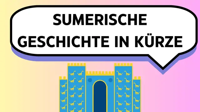 Video thumbnail for Sumerische Geschichte in Kürze