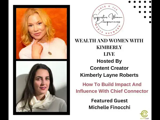 Video thumbnail for 203. How To Build Impact And Influence With Chief Connector Michelle Finocchi