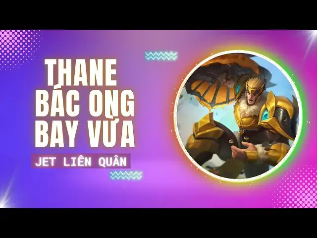 Video thumbnail for Jet Liên Quân 55 - Thane Bác Ong Bay Vừa và Đội Quân Mật Ngọt.