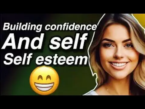 Video thumbnail for How To Have More Self Confidence and Self Esteem