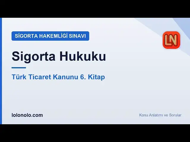 Video thumbnail for Sigorta Hakemliği Sınavı Sigorta Hukuku Konu Anlatımı | TTK 6. Kitap