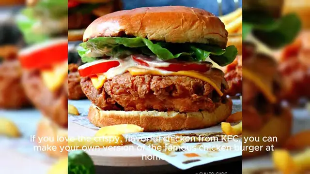 Video thumbnail for Crispy, Juicy KFC-Style Chicken Burger