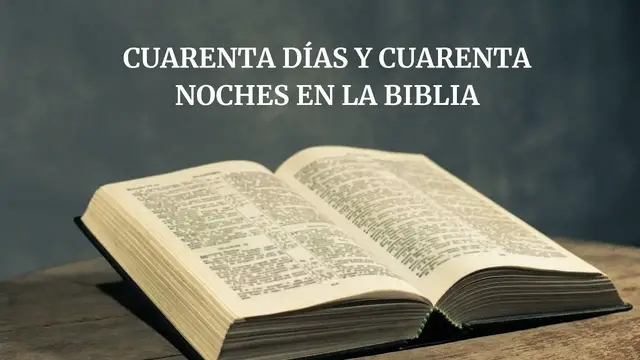 Video thumbnail for Cuarenta días y cuarenta noches en la Biblia, video blog