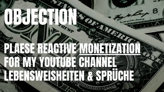 Video thumbnail for Youtube Objection - Please reactive Monetization on my Youtube Channel