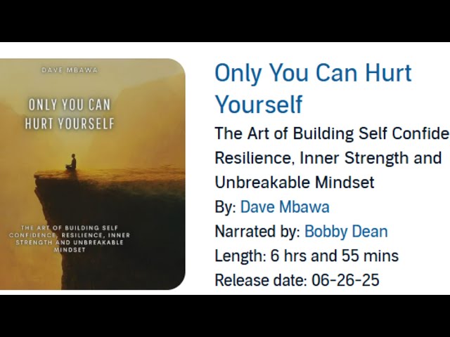Video thumbnail for Only You Can Hurt Yourself by Dave Mbawa-narrated by Bobby Dean