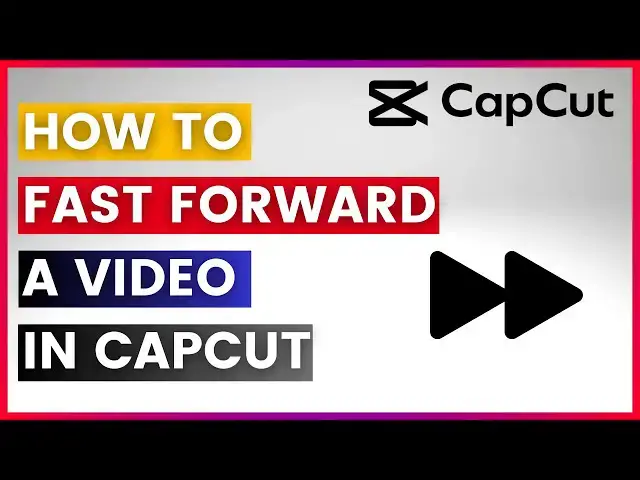 'Video thumbnail for How To Fast Forward A Video In CapCut (In 2025)'