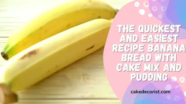 Video thumbnail for The Quickest and Easiest Recipe Banana Bread With Cake Mix and Pudding