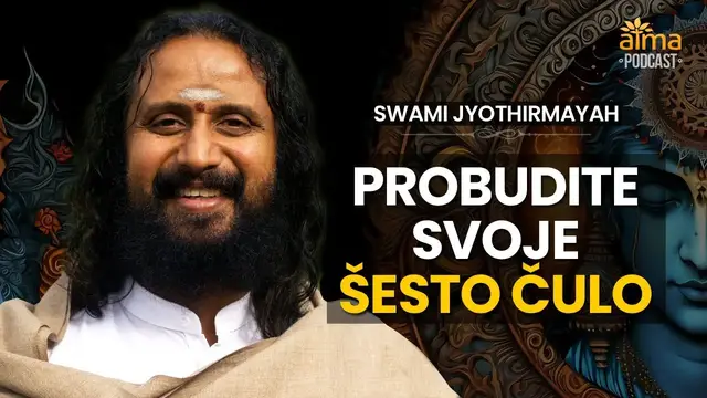 Video thumbnail for PROBUDITE SVOJE ŠESTO ČULO! / SWAMI JYOTIRMAYA PODCAST (s prijevodom)