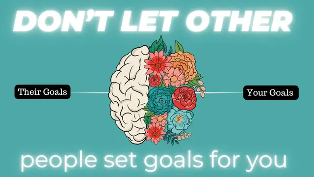 'Video thumbnail for Don’t Let Other People Set Goals For You'