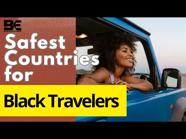 'Video thumbnail for 10 Safest Countries for Black Travelers'
