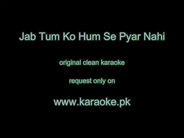 Video thumbnail for Jab Tum Ko Hum Se Pyar Nahi original karaoke