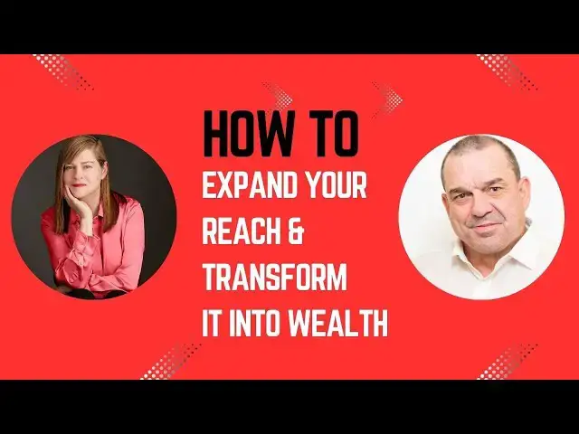 'Video thumbnail for How To Expand Your Reach & Transform It Into Wealth'