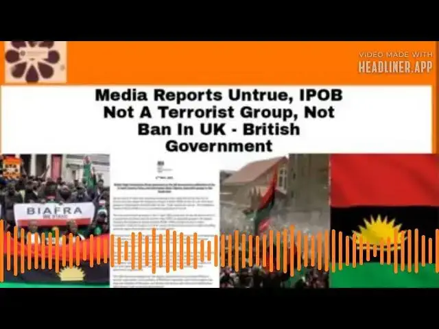Video thumbnail for Media Reports Untrue, IPOB Not Terrorist Group, Not Ban In UK - British Government ~ OsazuwaAkonedo