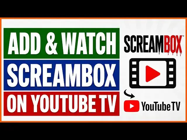 Video thumbnail for How To Add And Watch Screambox On YouTube TV? [in 2026]