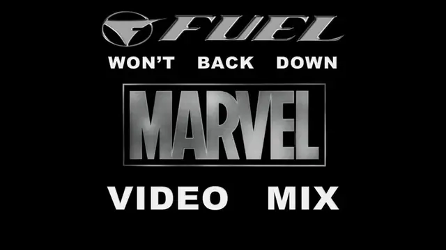 Video thumbnail for Fuel- Won't Back Down (Marvel Video Mix)
