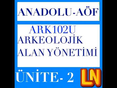 Video thumbnail for ARK102U Arkeolojik Alan Yönetimi Ünite 2