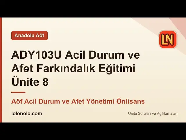 Video thumbnail for ADY103U Acil Durum ve Afet Farkındalık Eğitimi Ünite 8