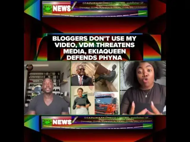 Video thumbnail for Bloggers Don't Use My Video, VDM Threatens Media, EkiaQueen Defends Phyna