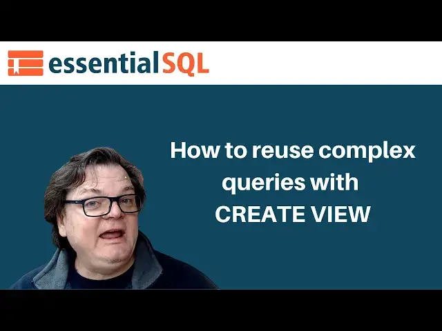 Video thumbnail for How to reuse complex queries with CREATE VIEW | Essential SQL