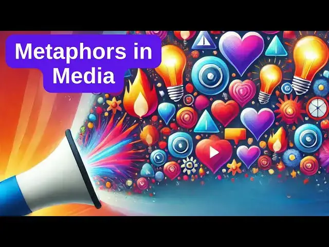 Video thumbnail for Understanding Metaphors in Media: Unlocking Powerful Messaging
