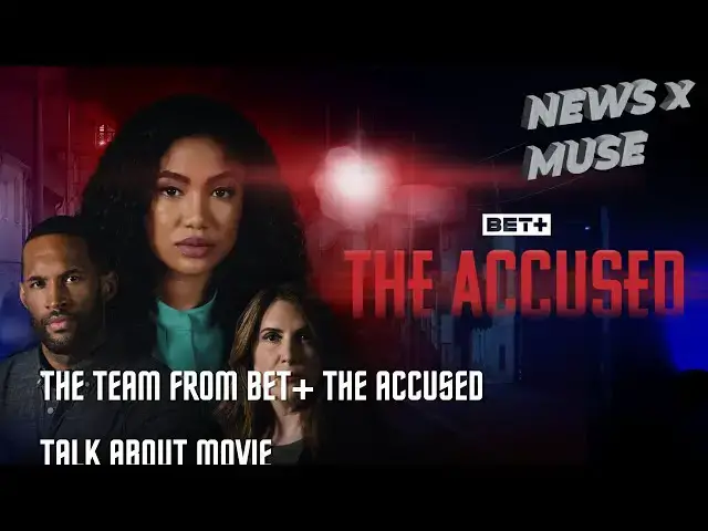 'Video thumbnail for The Team From BET+ The Accused Talks About Movie'