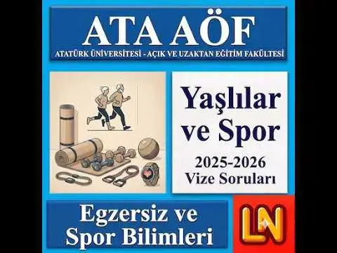 Video thumbnail for Ata Aöf Yaşlılar ve Spor 2025-2026 Vize Soruları