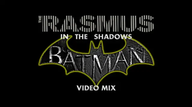 Video thumbnail for The Rasmus- In The Shadows (Batman Video Mix)