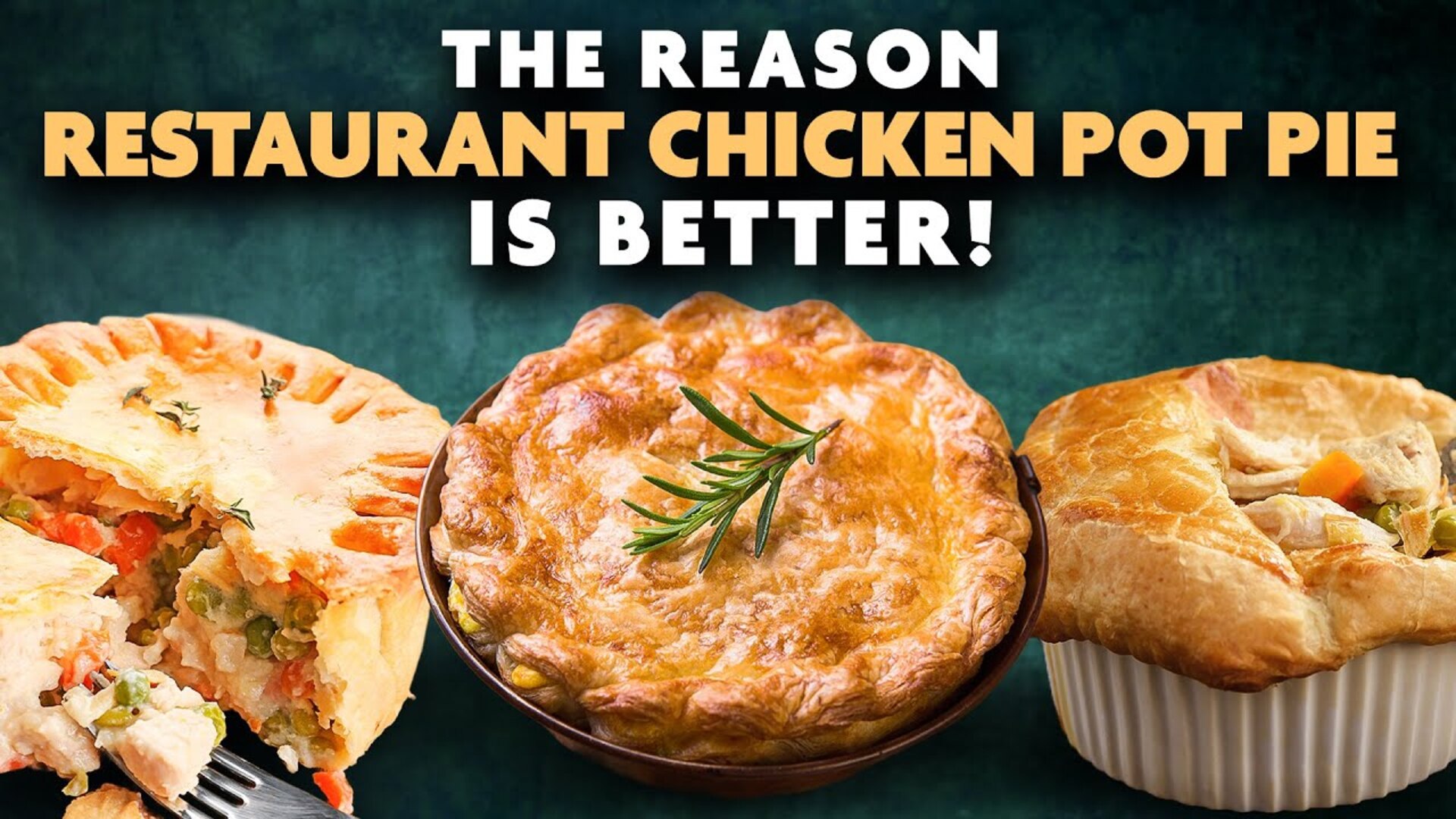 Video thumbnail for The Secret Behind Why Restaurant Chicken Pot Pie Is So Good