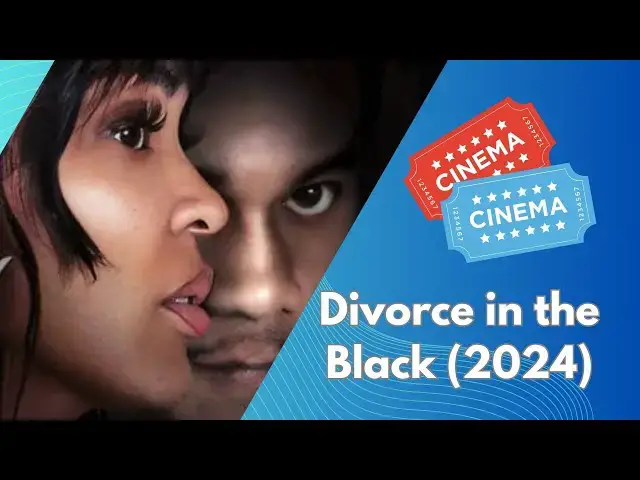 Video thumbnail for Divorce in the Black (2024): A Heart Wrenching Look at Modern Relationships